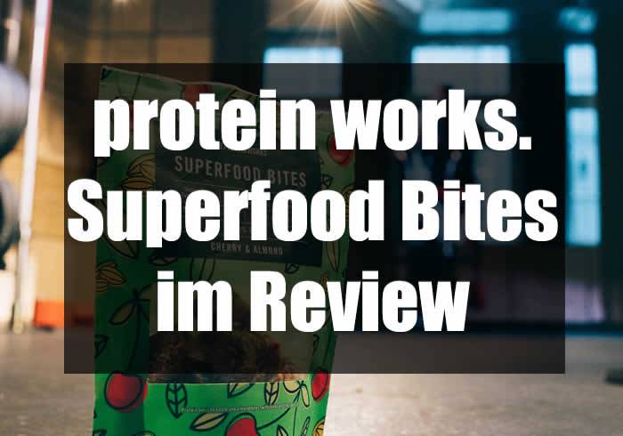 Die Superfood Bites von potein works. im Review